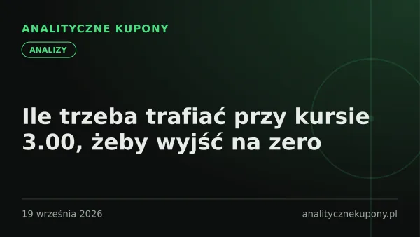 Ile trzeba trafiać przy kursie 3.00, żeby wyjść na zero